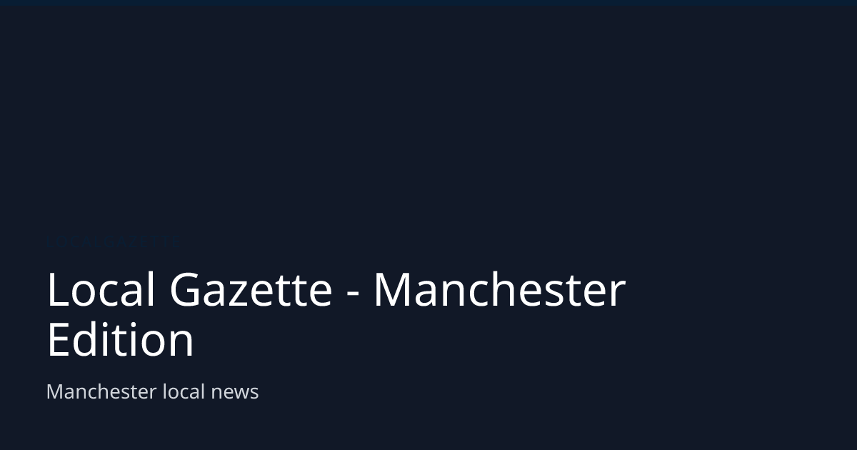 Manchester News Today — Full Archive